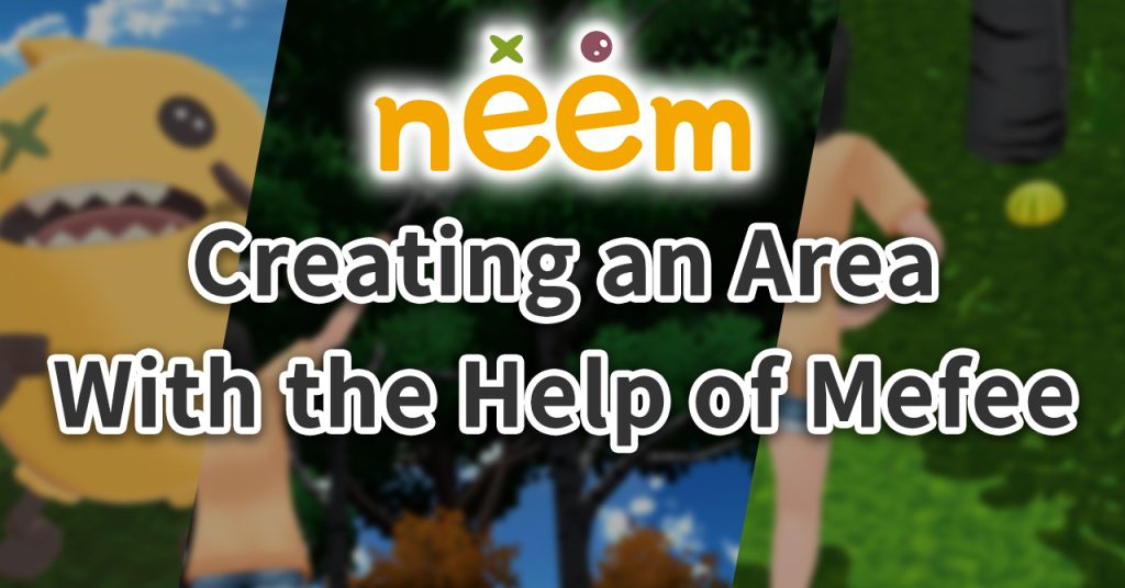 Creating an Area With the Help of Mefee